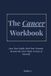 The Cancer Workbook: Own Your Depth. Heal Your Wounds. Become the Most Whole Version of Yourself