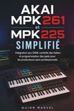 AKAI MPK261 & MPK225 SIMPLIFIÉ