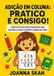 Adição em coluna: Pratico e consigo!: Caderno de exercícios progressivos para aprender, praticar e dominar a adição em coluna