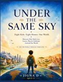 Under Libri GmbH Under the Same Sky: Eight Kids, Eight Homes, One World: Discover How Children Live, Learn, Play, and Celebrate Around the World - An Interactive Geography & Culture Book for Ages 8–13