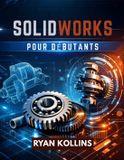 SolidWorks Independently Published SolidWorks pour débutants