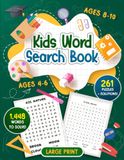 Kids Word Search Book Ages 4-6 And 8-10: 261 Fun Themed Puzzles Plus Solutions With 1,448 Words To Solve For Learning Vocabulary And Teaching Patience