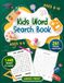 Kids Word Search Book Ages 4-6 And 8-10: 261 Fun Themed Puzzles Plus Solutions With 1,448 Words To Solve For Learning Vocabulary And Teaching Patience