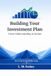Building Your Investment Plan: From Understanding to Action