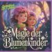 Magie der Blumenkinder Malbuch für Kinder ab 3 Jahren