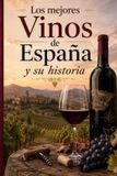 Los Vinos Vital Los mejores Vinos de España y su historia