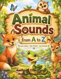 Animal Phonics from A to Z: Learn Letter Sounds Through Movement, Animals, and Play