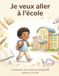 Je veux aller à l’école: Une histoire de la collection Wolololo