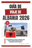 GUÍA DE VIAJE DE ALBANIA 2026