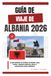 GUÍA DE VIAJE DE ALBANIA 2026