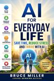 AI Independently Published The AI Revolution for Everyday People- AI for Everyday Life Paperback