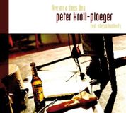 Peter Kroll-Ploeger Feat. Stefan Lamberty - Live On A Dogs Day (CD)