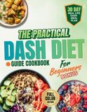 THE PRACTICAL DASH DIET GUIDE COOKBOOK FOR BEGINNER