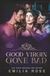 Good Virgin Gone Bad: A Why Choose Bad Boy Romance