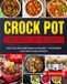 Crock Pot Livre de recettes pour débutants : Recettes faciles et savoureuses pour mijoteuse pour chaque repas — Du petit-déjeuner, déjeuner, dîner, collations et desserts.