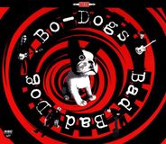 Suburban Bo- Dogs Bad Bad Dog!