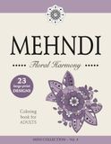MEHNDI – Floral Harmony – Large-Print Floral Mehndi Coloring Book for Adults and Teens: MINI COLLECTION – Vol. 4