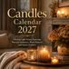Candles Calendar 2027: Glowing Light Scenes Featuring Peaceful Ambience, Warm Interiors and Serene Comfort