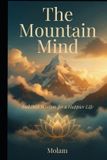 The Mountain Mind: Buddhist Wisdom for a Happier Life