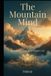 The Mountain Mind: Buddhist Wisdom for a Happier Life