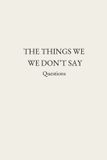 The Things We Don't Say The Things We Don't Say Paperback