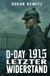 D-Day 1915 Band 5: Letzter Widerstand