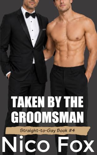 Taken by the Groomsman: Hot First Time MM Erotica at the Wedding