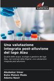 Una Edizioni Sapienza Una valutazione integrata post-alluvione del lago Alau