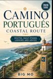 Camino Libri GmbH Camino Portugués Coastal Route: Routes, Daily Stages, Lodging and Advice