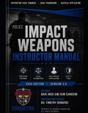 Impact Law Enforcement Instructor Manual- Impact Weapons Instructor Manual