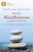 Metodo Mondadori Metodo mindfulness. 56 giorni alla felicità. Il programma di meditazione che ha liberato dall'ansia e dallo stress milioni di persone