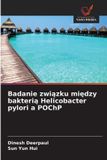 Badanie OmniScriptum SRL Badanie związku między bakterią Helicobacter pylori a POChP