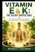 Vitamin E & K: The Silent Protectors: How These Lesser-Known Vitamins Support Blood Health, Protection, and Body Balance