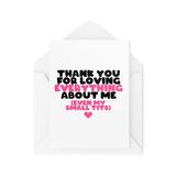 Cheeky Cards CBH1921 Valentijnsdag kaarten "Thank You For Loving Everything About Me"