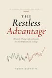 The Restless Advantage: How ADHD Traits Drive Entrepreneurial Success — and How to Build a Business That Works With Your Brain