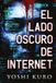 El Independently Published El lado oscuro de internet Paperback