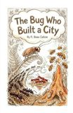 The Bug Who Built a City