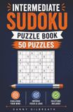 Intermediate Sudoku Puzzle Book: 50 Engaging Sudoku Puzzles • Moderate Difficulty • Solutions Included