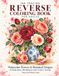 Ink Tracing Reverse Coloring Book for Adults: Trace the White Lines - Watercolor Flowers & Botanical Designs for Relaxation and Creative Tracing