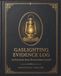Gaslighting Evidence Log: An Emotional Abuse Documentation Journal