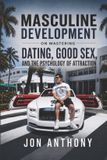 Masculine Development by Jon Anthony - Paperback