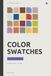 Color Swatches for Fashion Designers: 48 curated palettes for collections, textiles, styling and runway stories