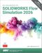 An SDC Publications An Introduction to SOLIDWORKS Flow Simulation 2026 Paperback