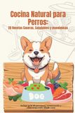 Cocina Bol Cocina Natural para Perros Paperback