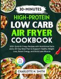 30-Minutes High Protein Low Carb Air Fryer Cookbook