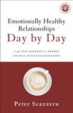Emotionally Healthy Relationships Day by Day: A 40-Day Journey to Deeply Change Your Relationships