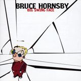 Bertus Distributie Big Swing Face - Bruce Hornsby