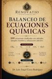 Balanceo de ecuaciones químicas: 800 ecuaciones clasificadas con métodos, ejemplos resueltos y solucionario de ejercicios impares