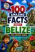 100 Amazing Facts About Belize for Curious Minds: A Fun and Educational Book for Kids with Interesting Facts, Belize Trivia, History, Culture, Wildlife, Geography, and Amazing Discoveries
