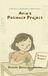 Aria's Patience Project Paperback